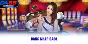 Đăng Nhập - Bước Đầu Khám Phá Sân Chơi DA88 Đỉnh Cao