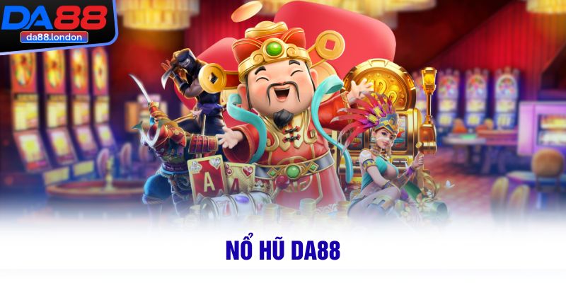 Giới thiệu về sảnh quay hũ tại Da88